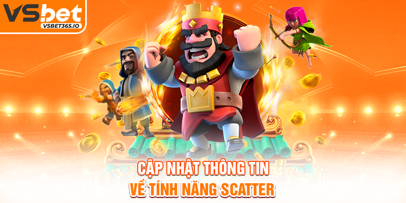 Cập nhật thông tin về tính năng Scatter