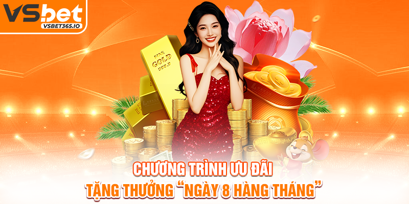 Chương trình ưu đãi tặng thưởng “ngày 8 hàng tháng”