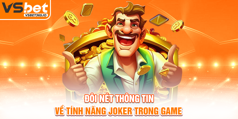Đôi nét thông tin về tính năng Joker trong game