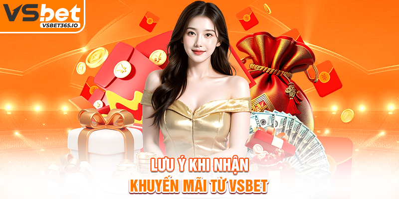 Lưu ý khi nhận khuyến mãi từ VSBET