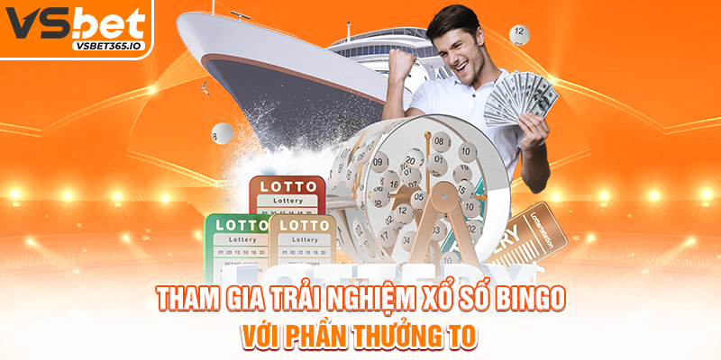 Tham gia trải nghiệm xổ số Bingo với phần thưởng to